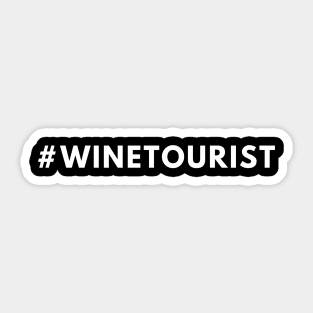 Wine Tourist Shirt #winetourist - Hashtag Shirt Sticker